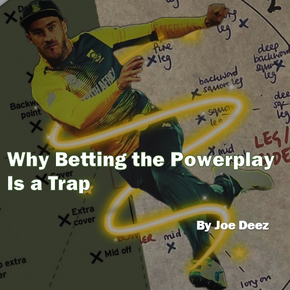 Betting the Powerplay